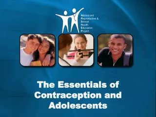 The Essentials of Contraception and Adolescents