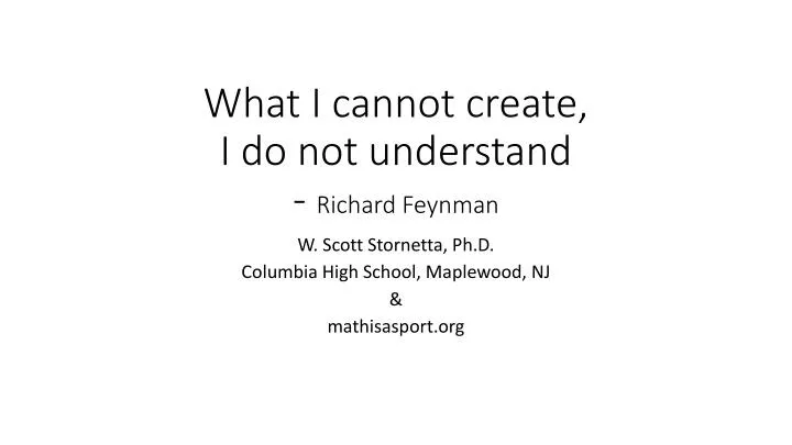 what i cannot create i do not understand richard feynman
