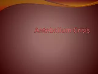 Antebellum Crisis