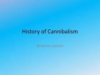 History of Cannibalism