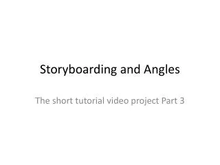 Storyboarding and Angles