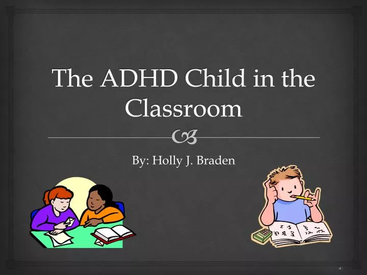 the adhd child in the classroom