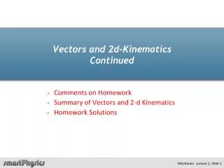 Vectors and 2d-Kinematics Continued