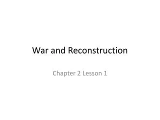 War and Reconstruction