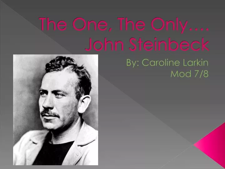 the one the only john steinbeck