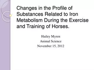Hailey Myren Animal Science November 15, 2012