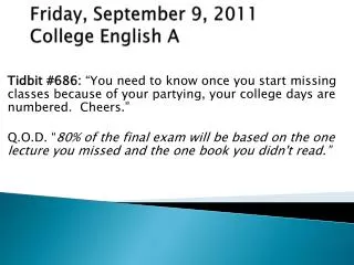 Friday, September 9 , 2011 College English A