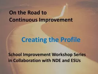 On the Road to Continuous Improvement