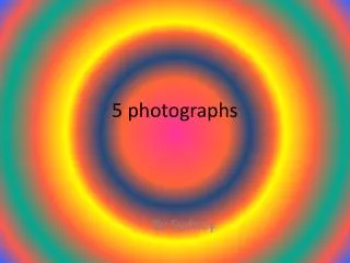 5 photographs