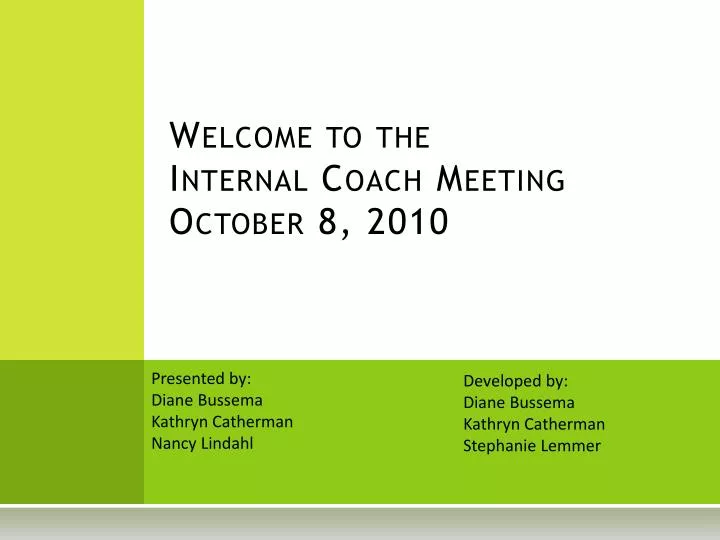 welcome to the internal coach meeting october 8 2010
