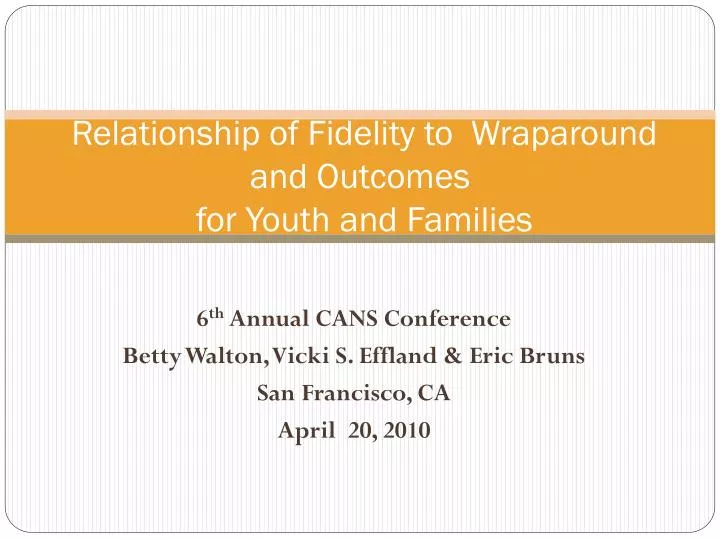 relationship of fidelity to wraparound and outcomes for youth and families