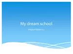 My dream school - slide 1