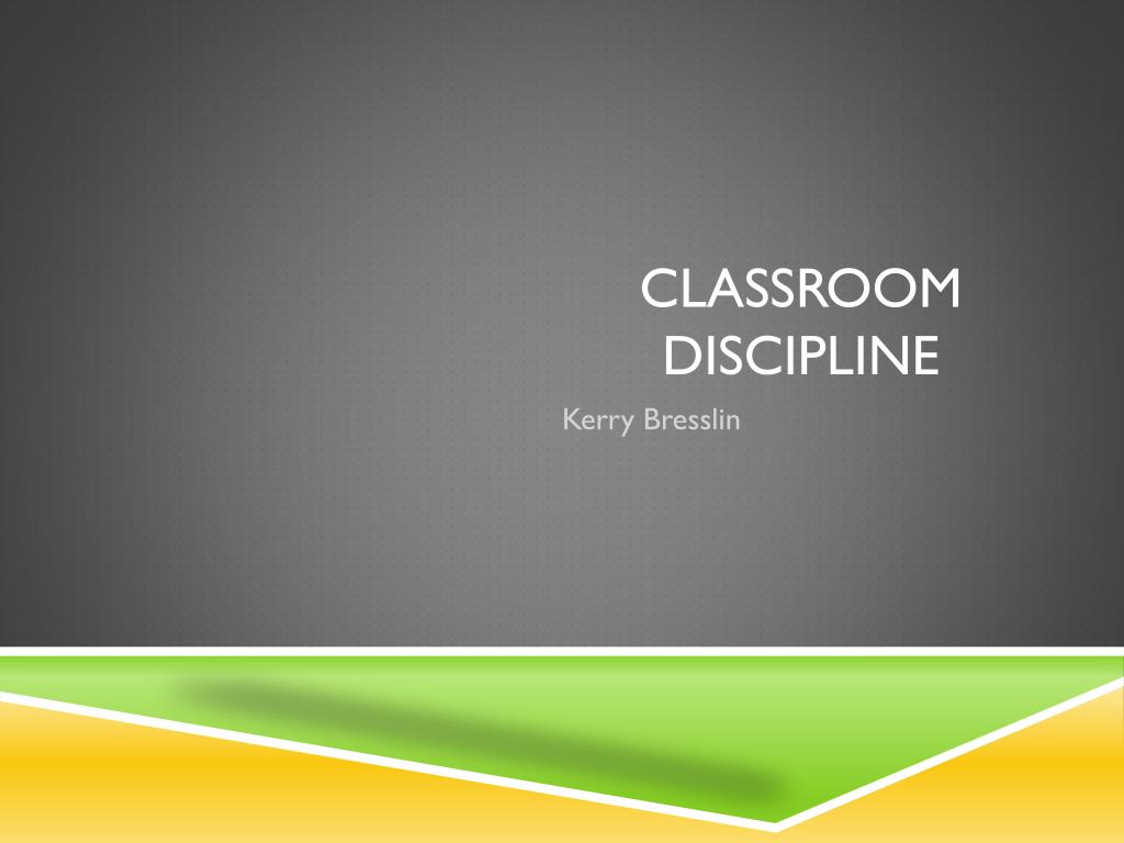 PPT - Classroom Discipline PowerPoint Presentation, free download - ID ...