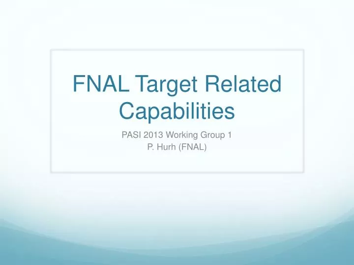 fnal target related capabilities