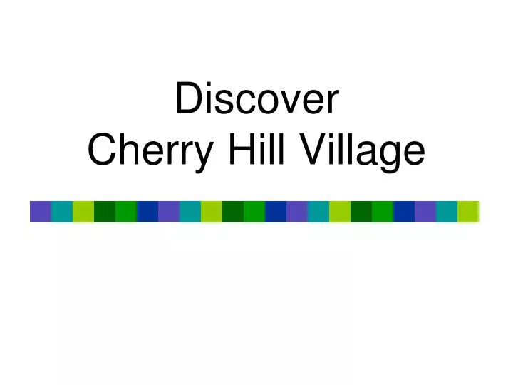 discover cherry hill village