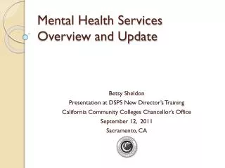 Mental Health Services Overview and Update