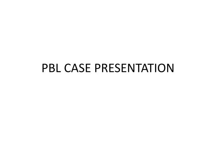 pbl case presentation