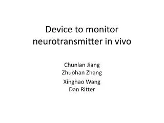 Device to monitor neurotransmitter in vivo