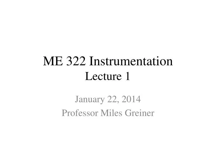 me 322 instrumentation lecture 1