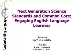 Next Generation Science Standards and Common Core: Engaging English Language Learners