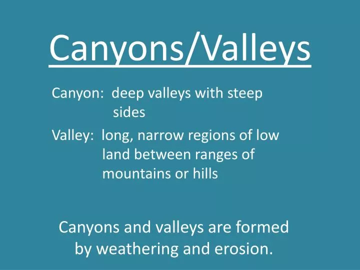 canyons valleys