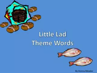 Little Lad Theme Words