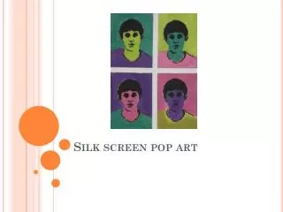 Silk screen pop art