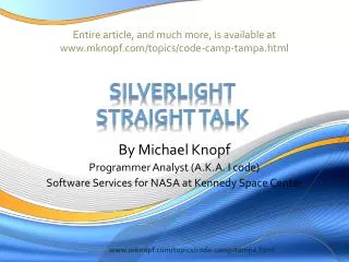 Entire article, and much more, is available at mknopf/topics/code-camp-tampa.html