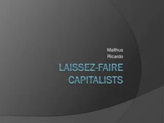 Laissez-Faire Capitalists