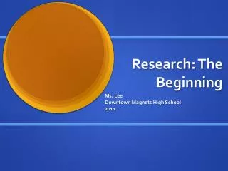 Research: The Beginning