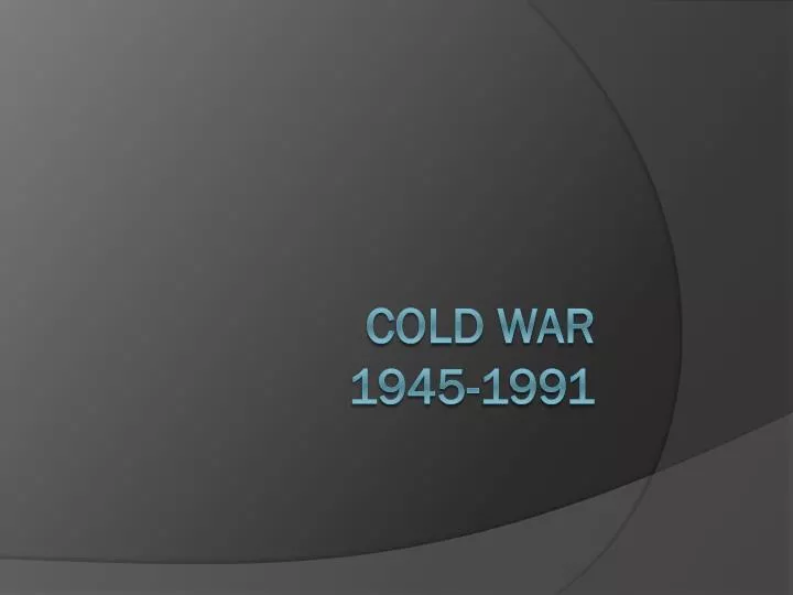 cold war 1945 1991