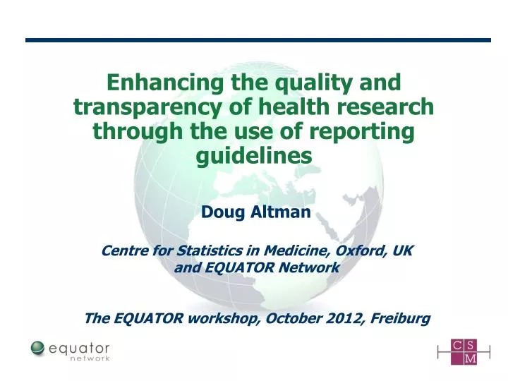 enhancing the quality and transparency of health research through the use of reporting guidelines