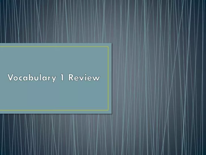 vocabulary 1 review