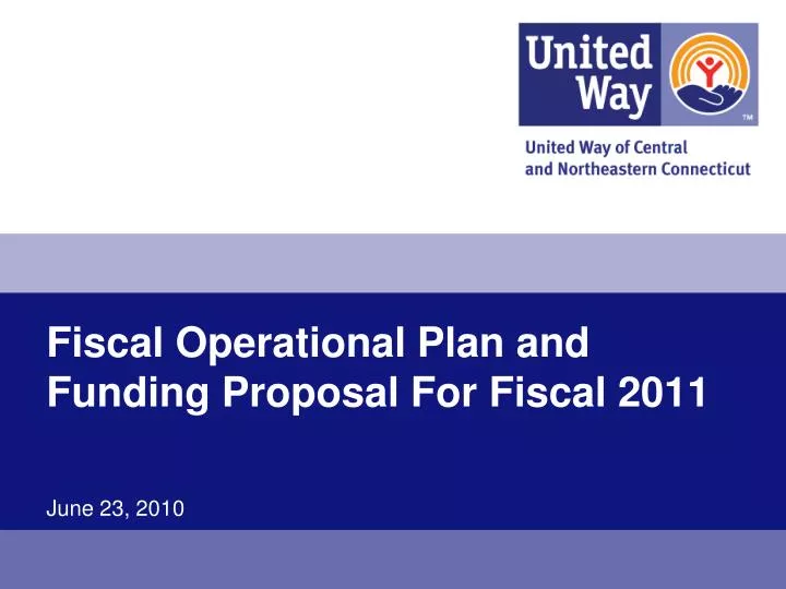 fiscal operational plan and funding proposal for fiscal 2011 june 23 2010