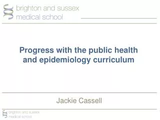 Progress with the public health and epidemiology curriculum