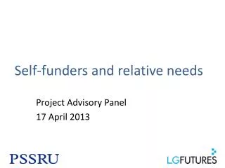 Self-funders and relative needs