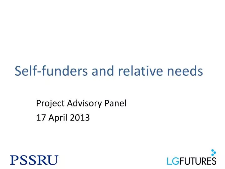 self funders and relative needs