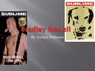 Bradley Nowell