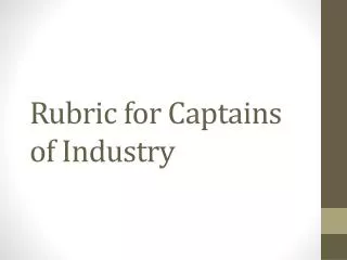 Rubric for Captains of Industry