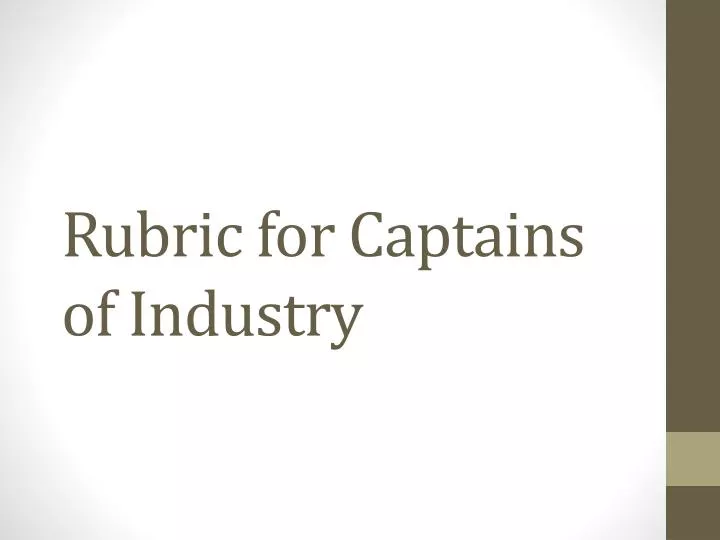 rubric for captains of industry