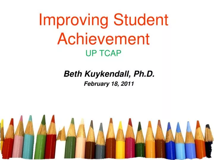 improving student achievement up tcap