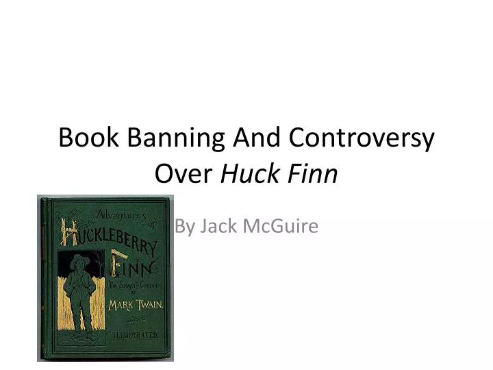 book banning and controversy over huck finn