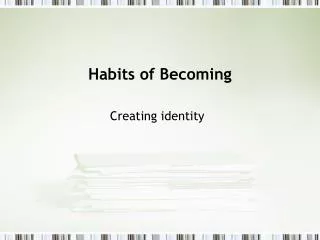 Habits of Becoming