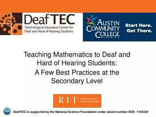 DeafTEC is supported by the National Science Foundation under award number DUE -1104229