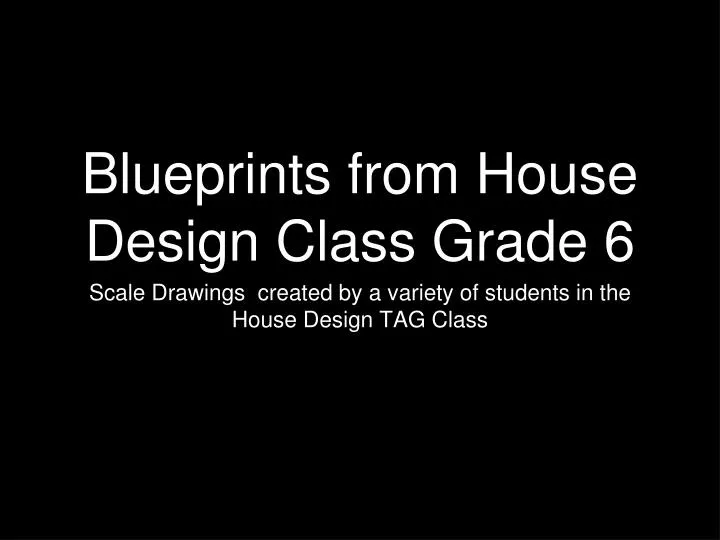 blueprints from house design class grade 6