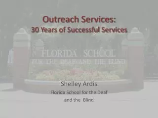 Shelley Ardis Florida School for the Deaf and the Blind