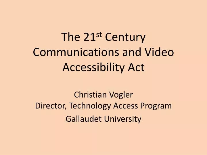 the 21 st century communications and video accessibility act