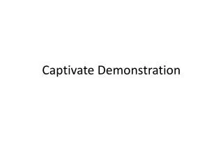 Captivate Demonstration