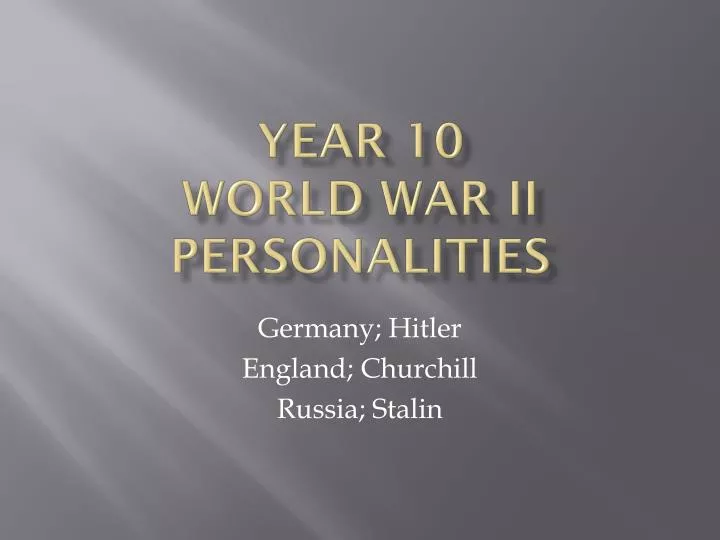 year 10 world war ii personalities