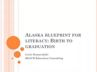 Alaska blueprint for literacy: Birth to graduation